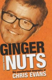 Cover of: Ginger Nuts: The Unauthorised Biography of Chris Evans