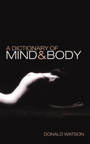 Cover of: A Dictionary of Mind & Body by Donald Watson, Donald Watson