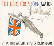 Cover of: 101 Uses for a John Major by Patrick Wright, Peter Richardson
