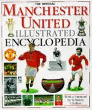 Cover of: The Official Manchester United Illustrated Encyclopedia by Chez Picthall