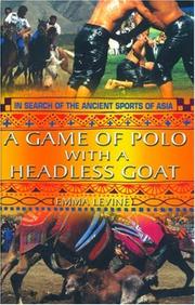 Cover of: A Game of Polo with a Headless Goat by Emma Levine