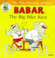 Cover of: The Big Bike Race (Babar: New Adventures of Barbar S.) by Michele Brown