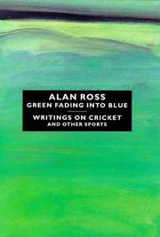 Cover of: Green Fading Into Blue | Alan Ross