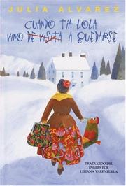 Cover of: Cuando Tía Lola vino (de visita) a quedarse by Julia Alvarez