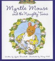 Cover of: Myrtle Mouse & The Naughty Twins (Tales From Mouse Village-Myrtle Mouse)