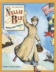 Cover of: The daring Nellie Bly by Bonnie Christensen