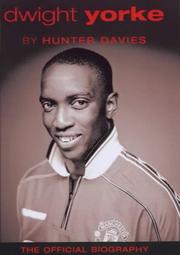 Cover of: Dwight Yorke by Hunter Davies, Davies