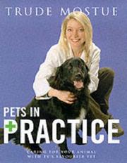 Cover of: Pets in Practice: Caring for Your Animal with TV's Favourite Vet