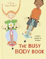 Cover of: The Busy Body Book by Lizzy Rockwell
