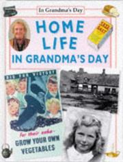 Cover of: Home Life in Grandma's Day (In Grandma's Day) by Faye Gardner, Joyce Williams