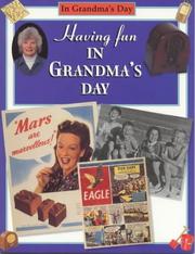 Cover of: Having Fun in Grandma's Day (In Grandma's Day)