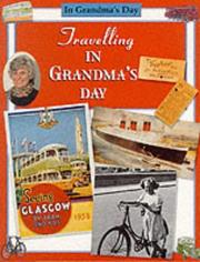Cover of: Travelling in Grandma's Day (In Grandma's Day)