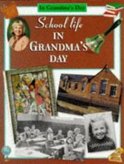Cover of: School Life in Grandma's Day (In Grandma's Day)