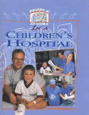 Cover of: People at Work in a Children's Hospital (People at Work)