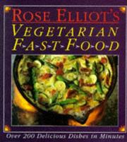 Cover of: Rose Elliot's vegetarian fast food
