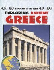 Cover of: Exploring Ancient Greece (Remains to Be Seen)