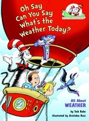 Cover of: The Cat in the Hat's Learning Library: Oh Say Can You Say What's the Weather Today?: All About Weather (Cat in the Hat's Lrning Libry)