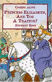 Princess Elizabeth, Are You a Traitor? (Coming Alive) by Stewart Ross
