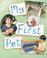 Cover of: My First Pet (First Times)