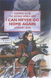 Cover of: I Can Never Go Home Again (Coming Alive) by Stewart Ross