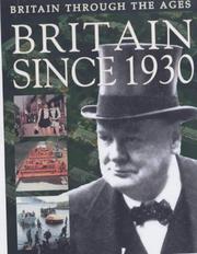 Cover of: Britain Since 1930 (Britain Through the Ages)