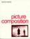 Cover of: Picture composition for film and television