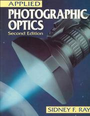 Cover of: Applied Photographic Optics: Lenses & Optical Systems for Photography, Film, Video & Electronic Imaging