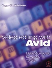 Cover of: Video Editing with Avid: Media Composer, Symphony, Xpress