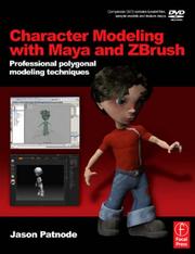 Cover of: Character Modeling with Maya and ZBrush: Professional polygonal modeling techniques