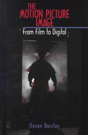 Cover of: The Motion Picture Image: From Film to Digital