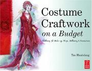 Cover of: Costume Craftwork on a Budget by Tan Huaixiang