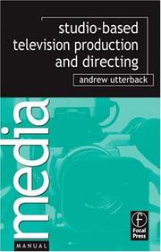 Cover of: Studio Television Production and Directing (Media Manuals) (Media Manuals) by Andrew Utterback