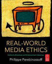Cover of: Real-World Media Ethics: Inside the Broadcast and Entertainment Industries