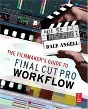 Cover of: The Filmmaker's Guide to Final Cut Pro Workflow (Filmmaker's Guide To...) by Dale Angell