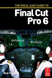 Cover of: The Focal Easy Guide to Final Cut Pro 6 (Focal Easy Guide)