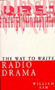 Cover of: The Way to Write Radio Drama (The Way to Write) by William Ash