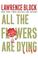 Cover of: All the flowers are dying