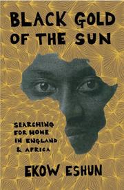 Black Gold of the Sun by Ekow Eshun