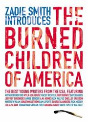 Cover of: Zadie Smith introduces The burned children of America. by 