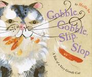 Cover of: Gobble, gobble, slip, slop: a tale of a very greedy cat