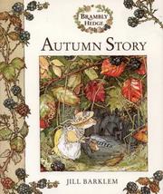 Autumn Story (Brambly Hedge) by Jill Barklem, John Moffatt, Jorge de Cascante