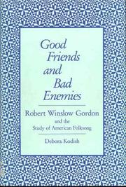 Good friends and bad enemies by Debora G. Kodish