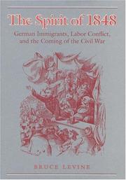 Cover of: The spirit of 1848: German immigrants, labor conflict, and the coming of the Civil War