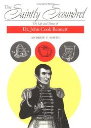 Cover of: The saintly scoundrel: the life and times of Dr. John Cook Bennett