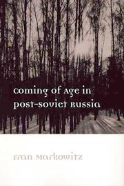 Coming of Age in Post-Soviet Russia by Fran Markowitz