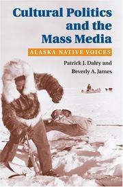 Cover of: Cultural Politics and the Mass Media: ALASKA NATIVE VOICES (History of Communication)