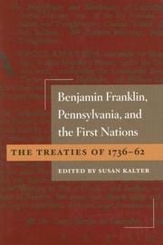 Cover of: Benjamin Franklin, Pennsylvania, and the first nations: the treaties of 1736-62 | 