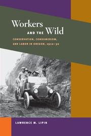 Cover of: Workers and the Wild by Lawrence M. Lipin