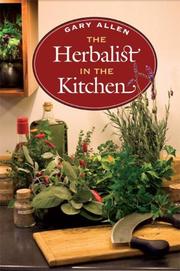 Cover of: The Herbalist in the Kitchen by Gary Allen