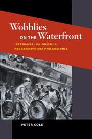 Cover of: Wobblies on the Waterfront by Peter Cole